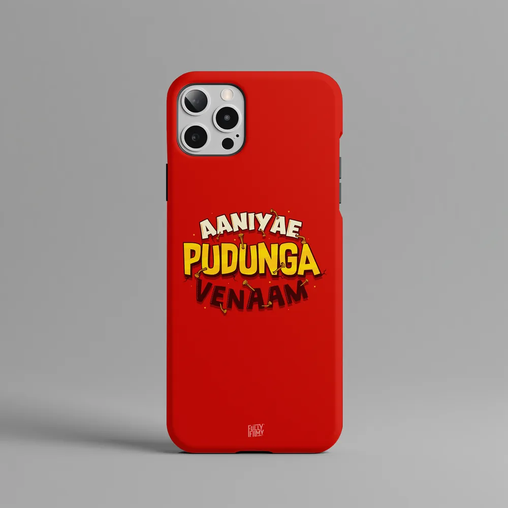 Aaniyae Pudunga Venaam Hard Phone Case