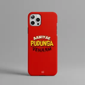 Aaniyae Pudunga Venaam Hard Phone Case